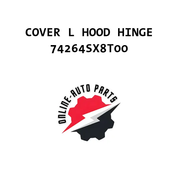 COVER L HOOD HINGE - 74264SX8T00 - Honda