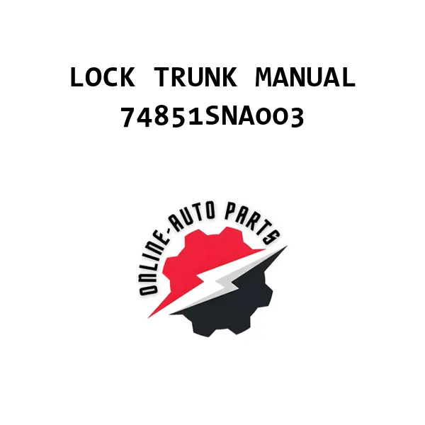 LOCK TRUNK MANUAL - 74851SNA003 - Honda