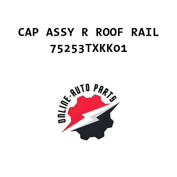 CAP ASSY R ROOF RAIL - 75253TXKK01 - Honda