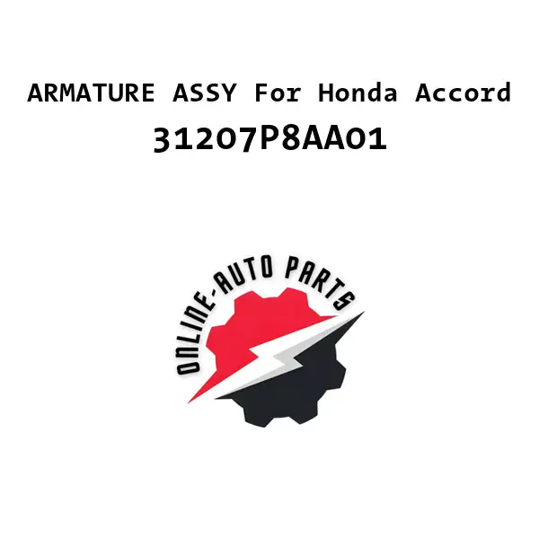 ARMATURE ASSY For Honda Accord - 31207P8AA01 - Honda