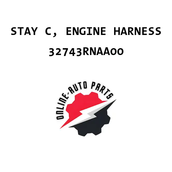 STAY C, ENGINE HARNESS - 32743RNAA00 - Honda