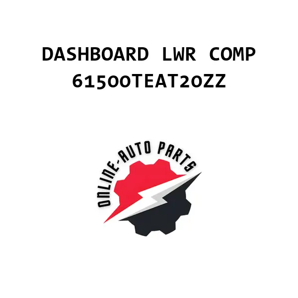 DASHBOARD LWR COMP - 61500TEAT20ZZ - Honda