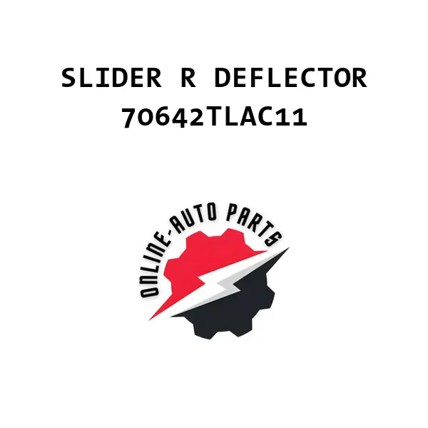 SLIDER R DEFLECTOR - 70642TLAC11 - Honda