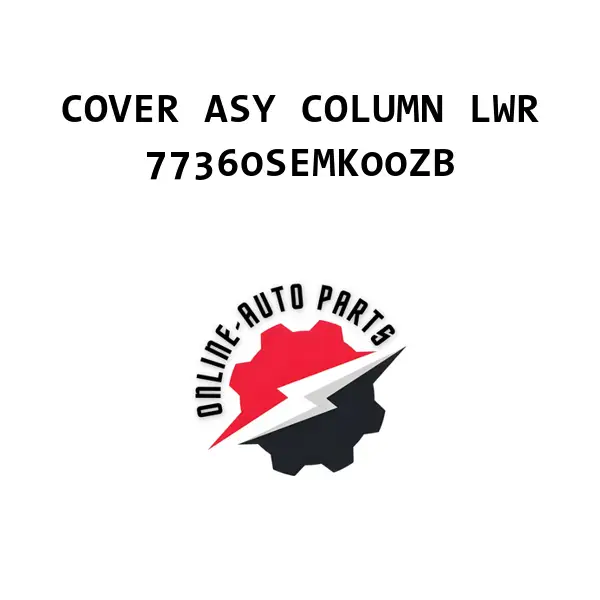COVER ASY COLUMN LWR - 77360SEMK00ZB - Honda