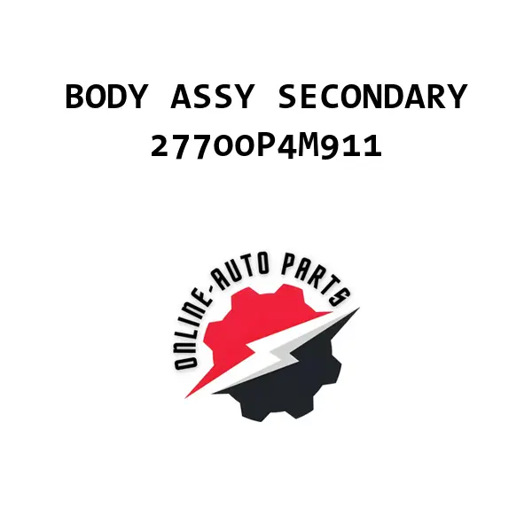 BODY ASSY SECONDARY - 27700P4M911 - Honda