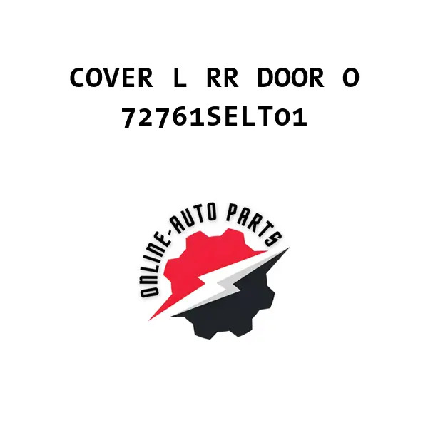 COVER L RR DOOR O - 72761SELT01 - Honda