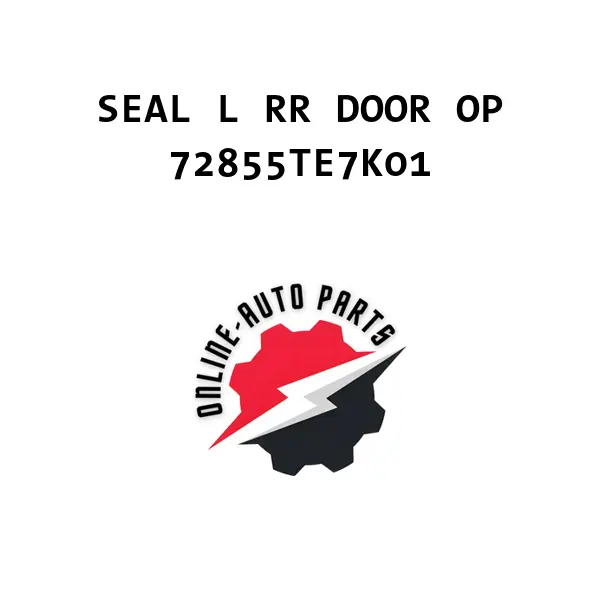 SEAL L RR DOOR OP - 72855TE7K01 - Honda