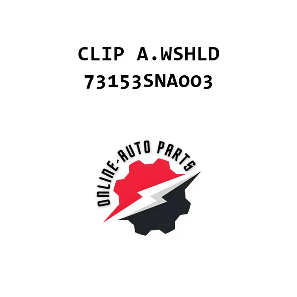 CLIP A.WSHLD - 73153SNA003 - Honda