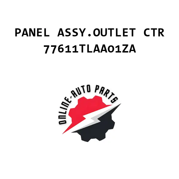 PANEL ASSY.OUTLET CTR - 77611TLAA01ZA - Honda