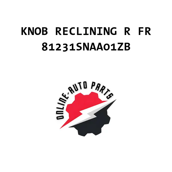 KNOB RECLINING R FR - 81231SNAA01ZB - Honda