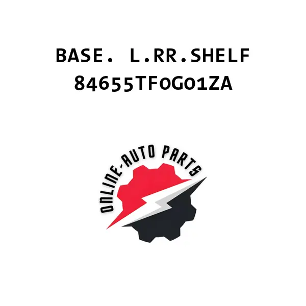 BASE. L.RR.SHELF - 84655TF0G01ZA - Honda