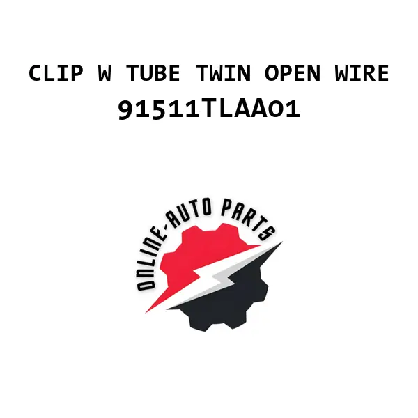 CLIP W TUBE TWIN OPEN WIRE - 91511TLAA01 - Honda