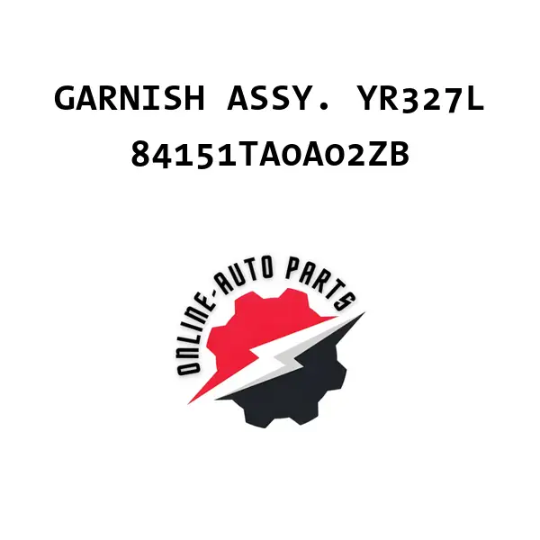 GARNISH ASSY. YR327L
