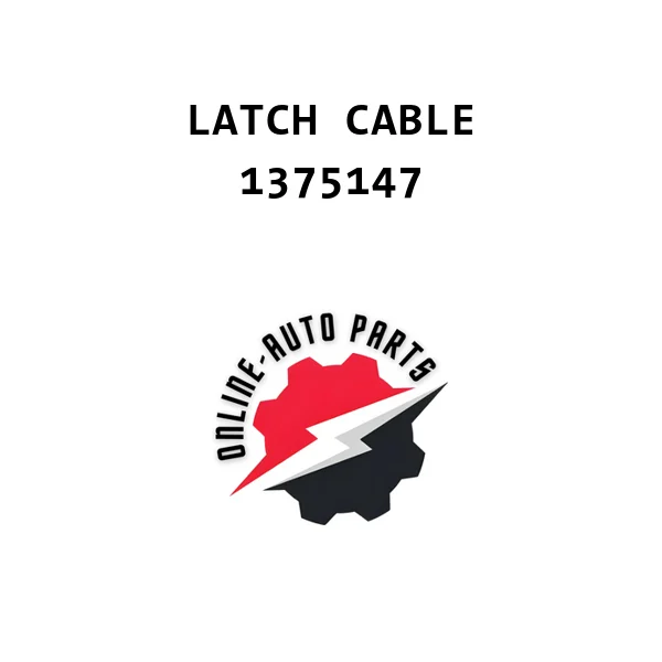 LATCH CABLE - 1375147 - Ford