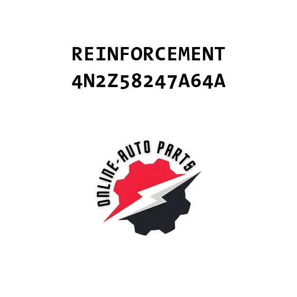 REINFORCEMENT - 4N2Z58247A64A - Ford