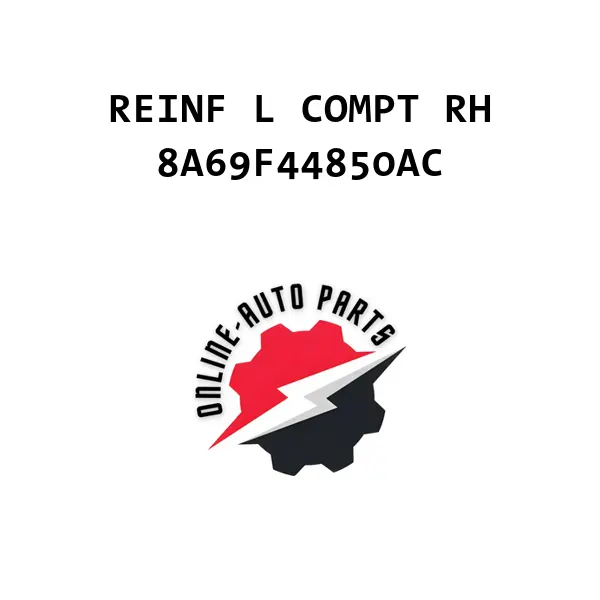 REINF L COMPT RH - 8A69F44850AC - Ford
