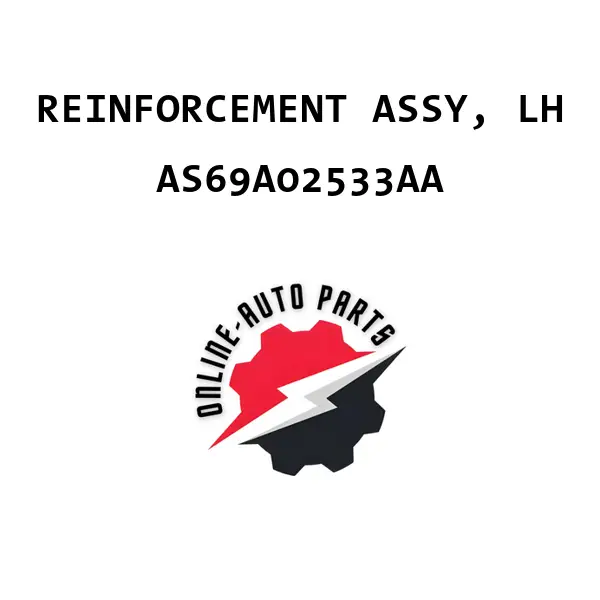 REINFORCEMENT ASSY, LH - AS69A02533AA - Ford