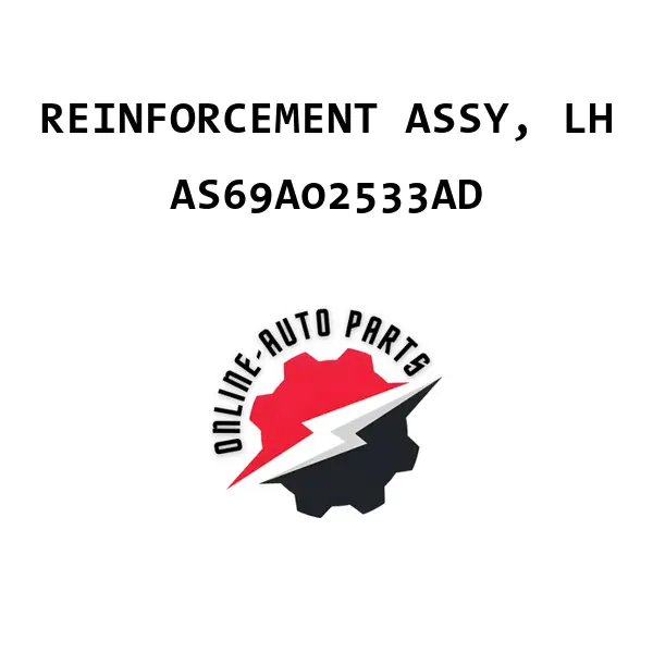 REINFORCEMENT ASSY, LH - AS69A02533AD - Ford