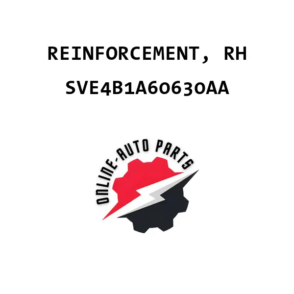 REINFORCEMENT, RH - SVE4B1A60630AA - Ford