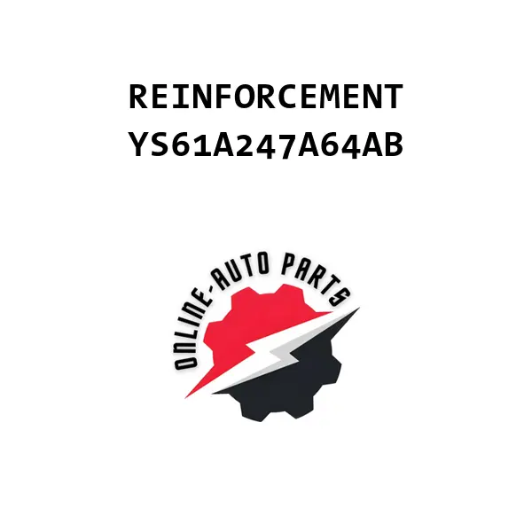 REINFORCEMENT - YS61A247A64AB - Ford