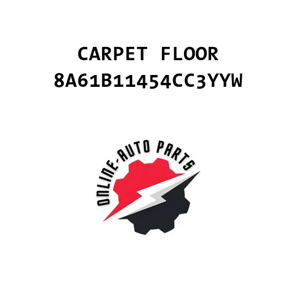 CARPET FLOOR - 8A61B11454CC3YYW - Ford