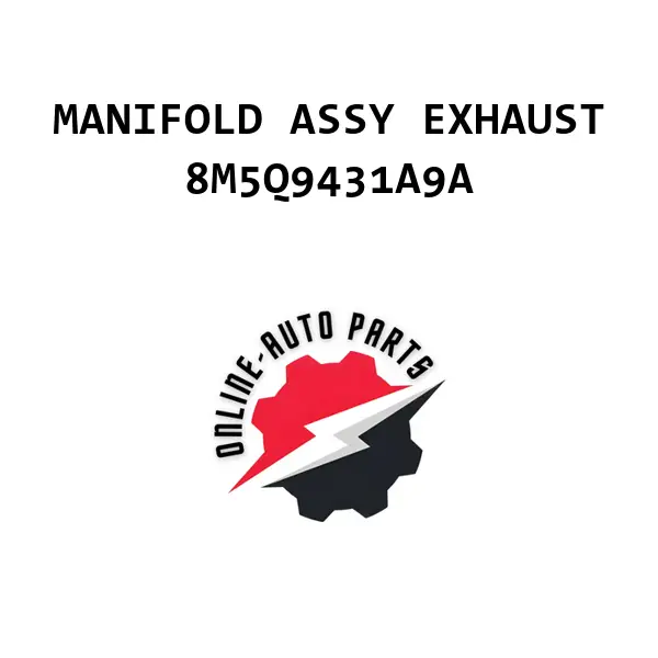 MANIFOLD ASSY EXHAUST - 8M5Q9431A9A - Ford