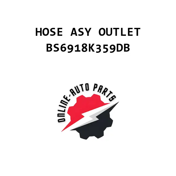 HOSE ASY OUTLET - BS6918K359DB - Ford
