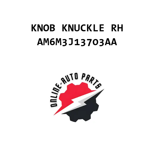 KNOB KNUCKLE RH - AM6M3J13703AA - Ford