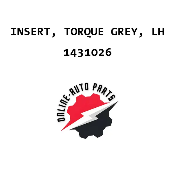 INSERT, TORQUE GREY, LH - 1431026 - Ford