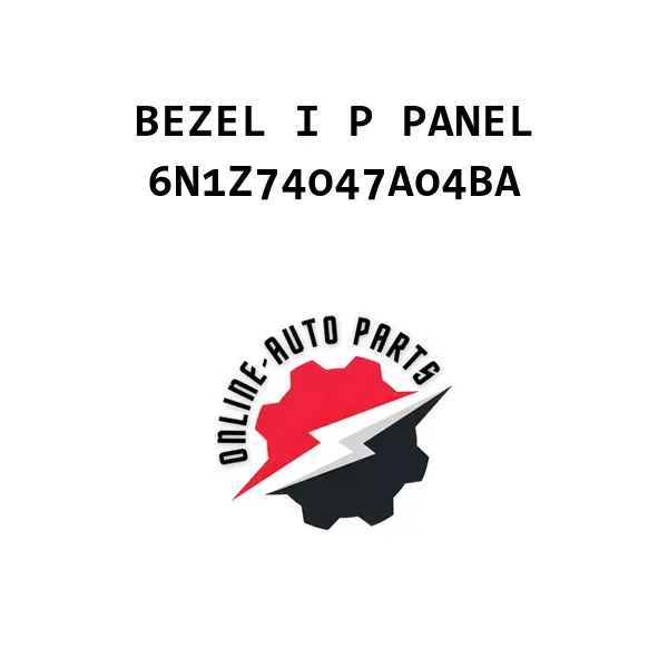BEZEL I P PANEL - 6N1Z74047A04BA - Ford