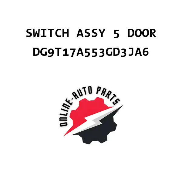 SWITCH ASSY 5 DOOR - DG9T17A553GD3JA6 - Ford