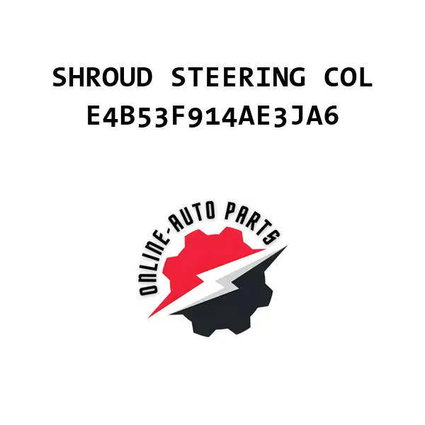 SHROUD STEERING COL - E4B53F914AE3JA6 - Ford