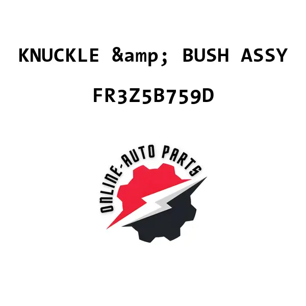 KNUCKLE & BUSH ASSY - FR3Z5B759D - Ford