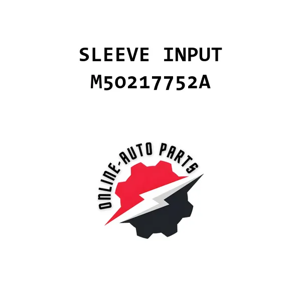 SLEEVE INPUT - M50217752A - Ford