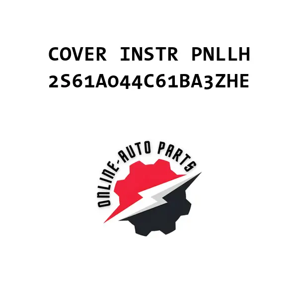 COVER INSTR PNLLH - 2S61A044C61BA3ZHE - Ford