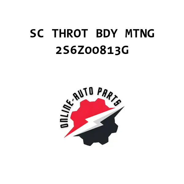SC THROT BDY MTNG - 2S6Z00813G - Ford