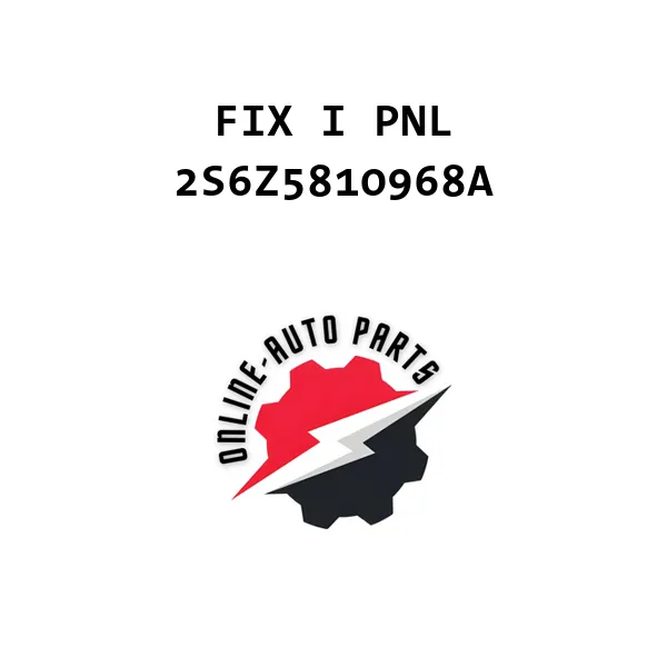 FIX I PNL - 2S6Z5810968A - Ford