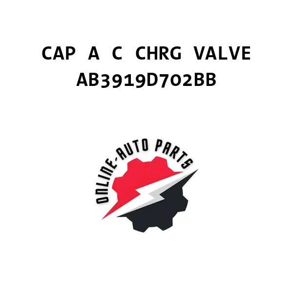 CAP A C CHRG VALVE - AB3919D702BB - Ford