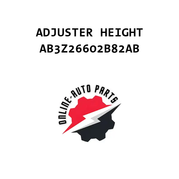 ADJUSTER HEIGHT - AB3Z26602B82AB - Ford