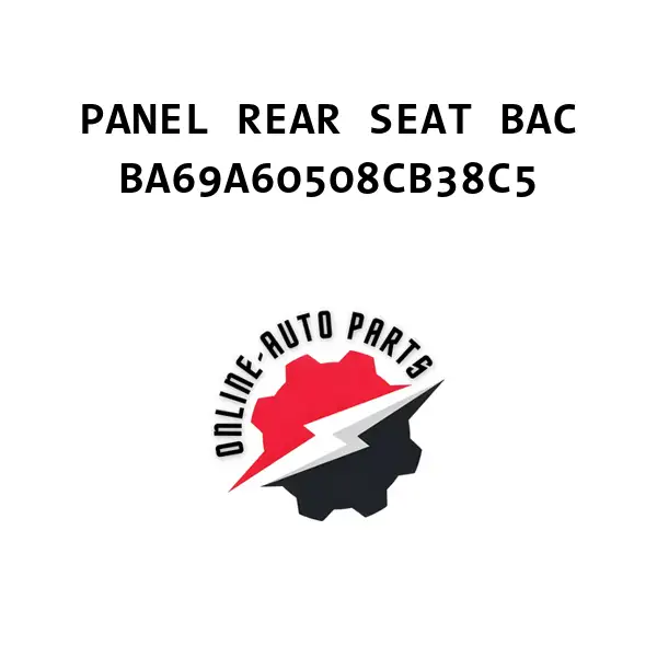 PANEL REAR SEAT BAC - BA69A60508CB38C5 - Ford
