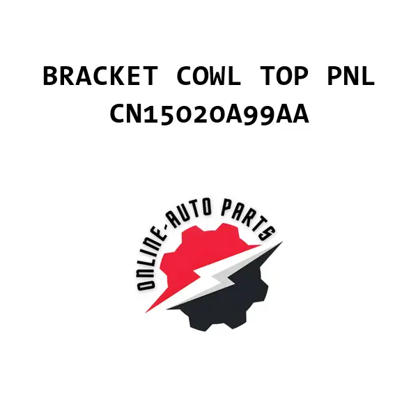 BRACKET COWL TOP PNL - CN15020A99AA - Ford