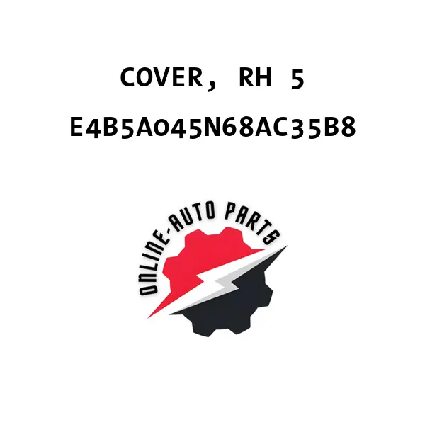 COVER, RH 5 - E4B5A045N68AC35B8 - Ford
