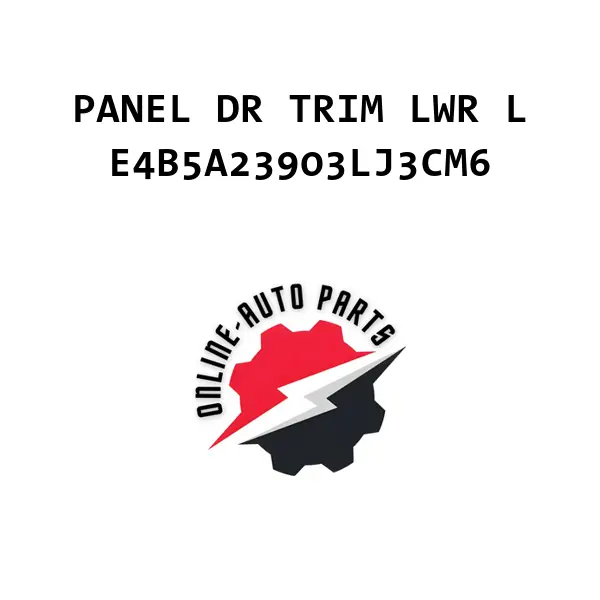 PANEL DR TRIM LWR L - E4B5A23903LJ3CM6 - Ford
