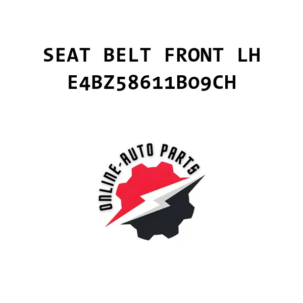 SEAT BELT FRONT LH - E4BZ58611B09CH - Ford