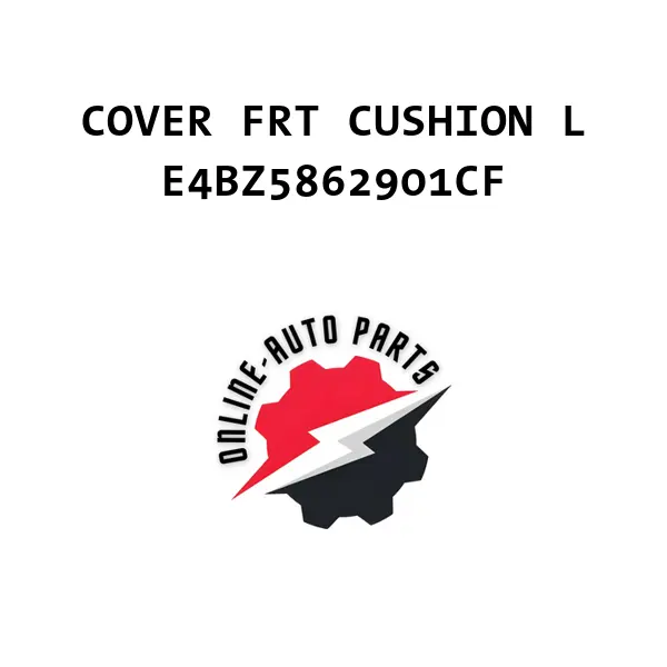 COVER FRT CUSHION L - E4BZ5862901CF - Ford