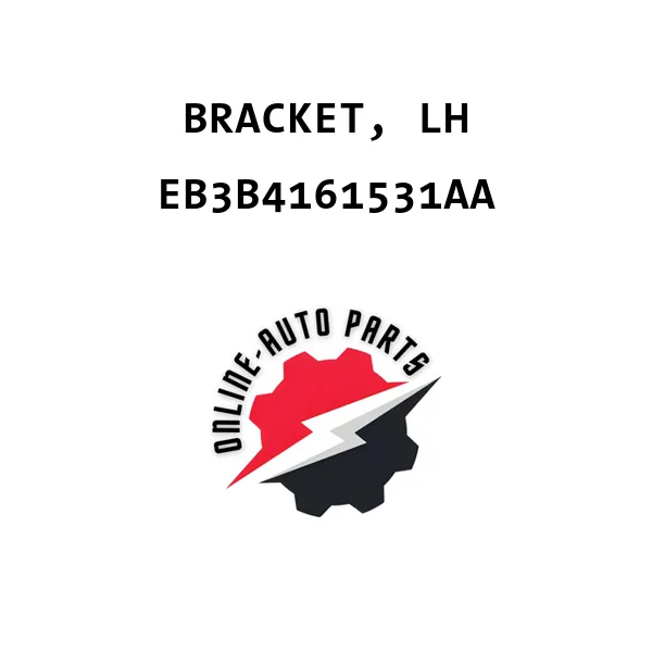 BRACKET, LH - EB3B4161531AA - Ford
