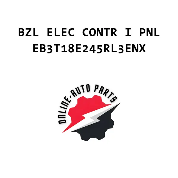 BZL ELEC CONTR I PNL - EB3T18E245RL3ENX - Ford