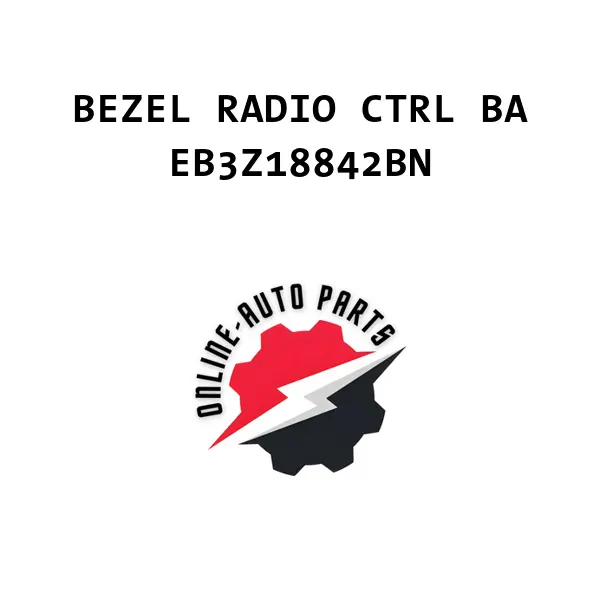 BEZEL RADIO CTRL BA - EB3Z18842BN - Ford