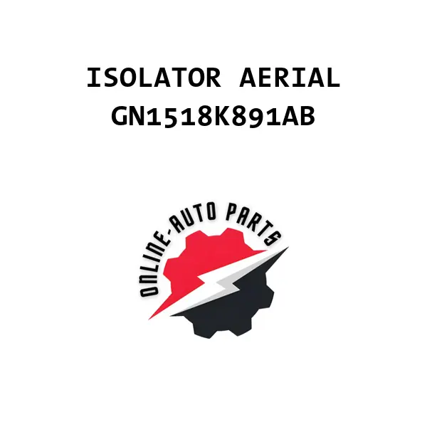 ISOLATOR AERIAL - GN1518K891AB - Ford