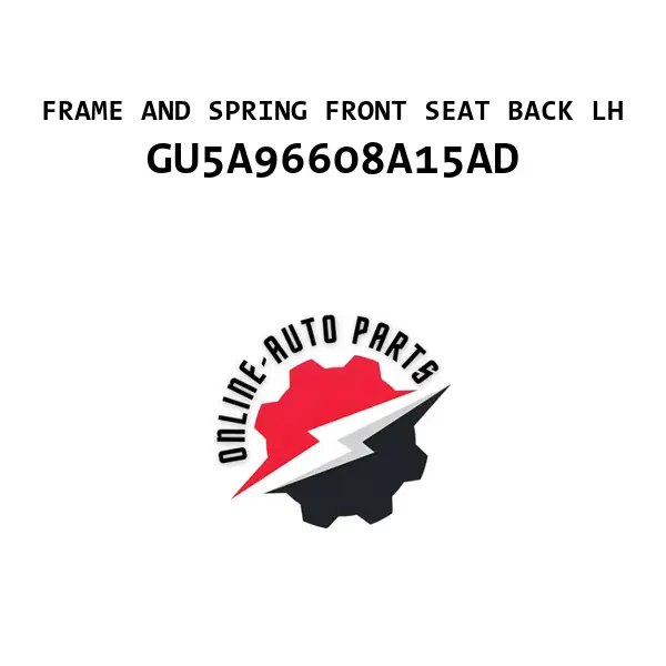 FRAME AND SPRING FRONT SEAT BACK LH - GU5A96608A15AD - Ford